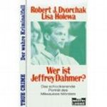 Wer ist Jeffrey Dahmer? Cover des Buches Wer ist Jeffrey Dahmer? (ISBN: 9783404134151)