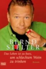 Das Leben ist zu kurz, um schlechten Wein zu trinken Cover des Buches Das Leben ist zu kurz, um schlechten Wein zu trinken (ISBN: 9783404158140)