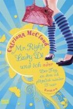 Mr. Right, Lady Di und ich Cover des Buches Mr. Right, Lady Di und ich (ISBN: 9783404162871)