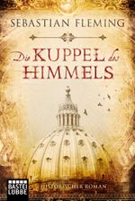 Die Kuppel des Himmels Cover des Buches Die Kuppel des Himmels (ISBN: 9783404164905)