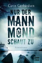 Nur der Mann im Mond schaut zu Cover des Buches Nur der Mann im Mond schaut zu (ISBN: 9783404165346)
