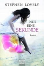 Nur eine Sekunde Cover des Buches Nur eine Sekunde (ISBN: 9783404165506)