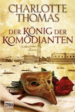 Der König der Komödianten Cover des Buches Der König der Komödianten (ISBN: 9783404165940)