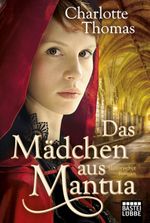 Das Mädchen aus Mantua Cover des Buches Das Mädchen aus Mantua (ISBN: 9783404167326)