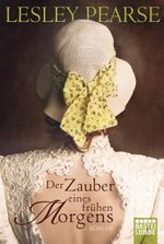 Der Zauber eines frühen Morgens Cover des Buches Der Zauber eines frühen Morgens (ISBN: 9783404168033)