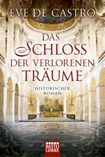 Das Schloss der verlorenen Träume Cover des Buches Das Schloss der verlorenen Träume (ISBN: 9783404169795)