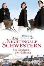 Die Nightingale Schwestern: Ein Geschenk der Hoffnung Cover des Buches Die Nightingale Schwestern: Ein Geschenk der Hoffnung (ISBN: 9783404175055)