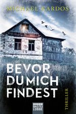 Bevor du mich findest Cover des Buches Bevor du mich findest (ISBN: 9783404175130)