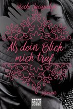 Als dein Blick mich traf Cover des Buches Als dein Blick mich traf (ISBN: 9783404176519)