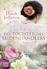 Die Tochter des Seidenhändlers Cover des Buches Die Tochter des Seidenhändlers (ISBN: 9783404177479)