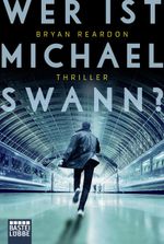 Wer ist Michael Swann? Cover des Buches Wer ist Michael Swann? (ISBN: 9783404178056)