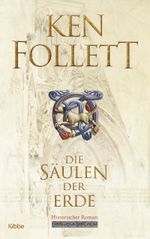 Die Säulen der Erde Cover des Buches Die Säulen der Erde (ISBN: 9783404178124)