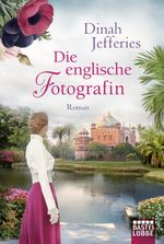 Die englische Fotografin Cover des Buches Die englische Fotografin (ISBN: 9783404178926)