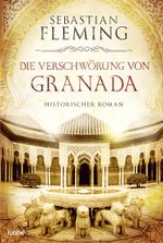 Die Verschwörung von Granada Cover des Buches Die Verschwörung von Granada (ISBN: 9783404179299)