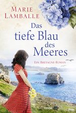 Das tiefe Blau des Meeres Cover des Buches Das tiefe Blau des Meeres (ISBN: 9783404180882)
