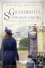 Grandhotel Schwarzenberg – Rückkehr nach Bad Reichenhall Cover des Buches Grandhotel Schwarzenberg – Rückkehr nach Bad Reichenhall (ISBN: 9783404180974)