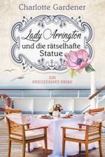 Lady Arrington und die rätselhafte Statue Cover des Buches Lady Arrington und die rätselhafte Statue (ISBN: 9783404183326)