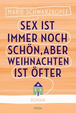 Sex ist immer noch schön, aber Weihnachten ist öfter Cover des Buches Sex ist immer noch schön, aber Weihnachten ist öfter (ISBN: 9783404183548)