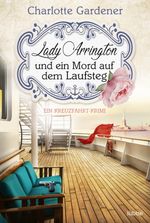 Lady Arrington und ein Mord auf dem Laufsteg Cover des Buches Lady Arrington und ein Mord auf dem Laufsteg (ISBN: 9783404185344)