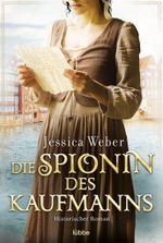 Die Spionin des Kaufmanns Cover des Buches Die Spionin des Kaufmanns (ISBN: 9783404189786)