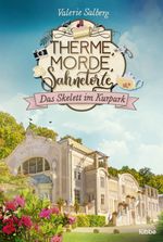 Therme, Morde, Sahnetorte. Das Skelett im Kurpark Cover des Buches Therme, Morde, Sahnetorte. Das Skelett im Kurpark (ISBN: 9783404191901)