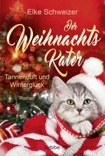 Der Weihnachtskater – Tannenduft und Winterglück Cover des Buches Der Weihnachtskater – Tannenduft und Winterglück (ISBN: 9783404192250)