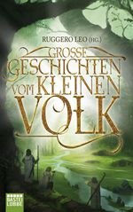 Große Geschichten vom kleinen Volk Cover des Buches Große Geschichten vom kleinen Volk (ISBN: 9783404207053)