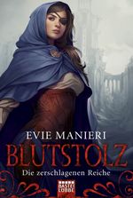 Die zerschlagenen Reiche - Blutstolz Cover des Buches Die zerschlagenen Reiche - Blutstolz (ISBN: 9783404207527)