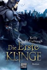 Die Erste Klinge Cover des Buches Die Erste Klinge (ISBN: 9783404208326)