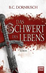 Das Schwert des Lebens Cover des Buches Das Schwert des Lebens (ISBN: 9783404208579)