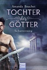 Tochter der Götter - Schattenweg Cover des Buches Tochter der Götter - Schattenweg (ISBN: 9783404208968)