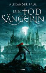 Die Todsängerin Cover des Buches Die Todsängerin (ISBN: 9783404209262)