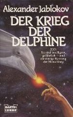 Der Krieg der Delphine Cover des Buches Der Krieg der Delphine (ISBN: 9783404241804)