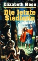 Die letzte Siedlerin Cover des Buches Die letzte Siedlerin (ISBN: 9783404242429)