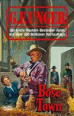 Böse Town (G. F. Unger Bestseller. Bastei Lübbe Taschenbücher) Cover des Buches Böse Town (G. F. Unger Bestseller. Bastei Lübbe Taschenbücher) (ISBN: 9783404434299)