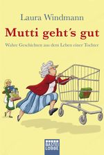 Mutti geht's gut Cover des Buches Mutti geht's gut (ISBN: 9783404606764)