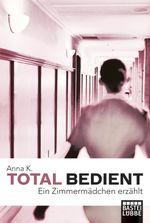 Total bedient Cover des Buches Total bedient (ISBN: 9783404607792)