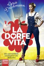 La Dorfe Vita - Die unersättliche Leichtigkeit des Schweins Cover des Buches La Dorfe Vita - Die unersättliche Leichtigkeit des Schweins (ISBN: 9783404608645)
