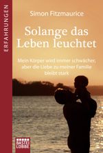 Solange das Leben leuchtet Cover des Buches Solange das Leben leuchtet (ISBN: 9783404608751)