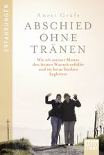 Abschied ohne Tränen Cover des Buches Abschied ohne Tränen (ISBN: 9783404609659)