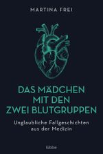 Das Mädchen mit den zwei Blutgruppen Cover des Buches Das Mädchen mit den zwei Blutgruppen (ISBN: 9783404609697)