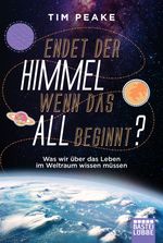 Endet der Himmel, wenn das All beginnt? Cover des Buches Endet der Himmel, wenn das All beginnt? (ISBN: 9783404610303)