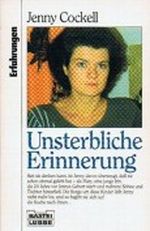 Unsterbliche Erinnerung Cover des Buches Unsterbliche Erinnerung (ISBN: 9783404613069)