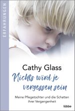 Nichts wird je vergessen sein Cover des Buches Nichts wird je vergessen sein (ISBN: 9783404617050)