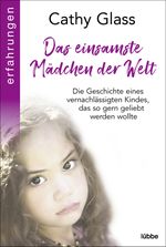 Das einsamste Mädchen der Welt Cover des Buches Das einsamste Mädchen der Welt (ISBN: 9783404617142)