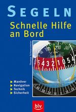 Segeln, Schnelle Hilfe an Bord Cover des Buches Segeln, Schnelle Hilfe an Bord (ISBN: 9783405166977)