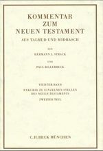 Kommentar zum Neuen Testament, 6 Bde., Bd.4, Exkurse zu einzelnen Stellen des Neuen Testaments, in 2 Tl.-Bdn.: Abhandlungen zur neutestamentlichen Theologie und Archäologie Cover des Buches Kommentar zum Neuen Testament, 6 Bde., Bd.4, Exkurse zu einzelnen Stellen des Neuen Testaments, in 2 Tl.-Bdn.: Abhandlungen zur neutestamentlichen Theologie und Archäologie (ISBN: 9783406027291)