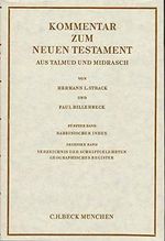 Kommentar zum Neuen Testament, 6 Bde., Bd.5/6, Rabbinischer Index, Verzeichnis der Schriftgelehrten, geographisches Register: Hrsg. v. Joachim Jeremias u. a.. Cover des Buches Kommentar zum Neuen Testament, 6 Bde., Bd.5/6, Rabbinischer Index, Verzeichnis der Schriftgelehrten, geographisches Register: Hrsg. v. Joachim Jeremias u. a.. (ISBN: 9783406027314)