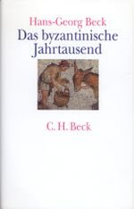 Das byzantinische Jahrtausend Cover des Buches Das byzantinische Jahrtausend (ISBN: 9783406059971)