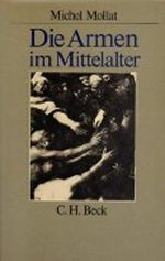 Die Armen im Mittelalter Cover des Buches Die Armen im Mittelalter (ISBN: 9783406081149)